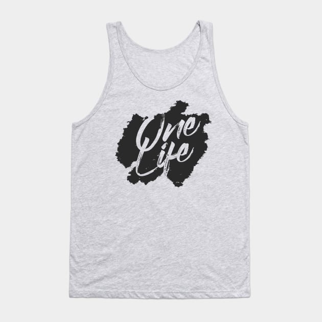 ONE LIFE Tank Top by azified